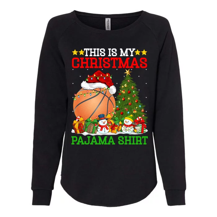 This Is My Christmas Pajamas Basketball Christmas Tree Gift Womens California Wash Sweatshirt