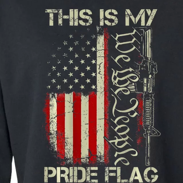 This Is My Pride Flag Usa Patriots Gun American Flag Cropped Pullover Crew