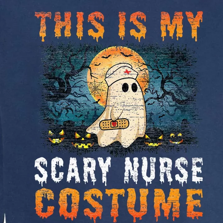 This Is My Scary Nurse Costume Fun Halloween Garment-Dyed Sweatshirt