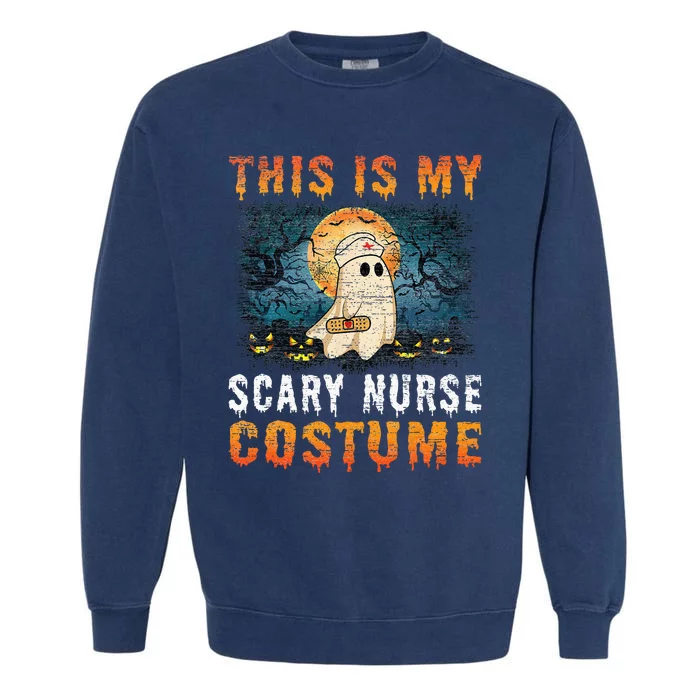 This Is My Scary Nurse Costume Fun Halloween Garment-Dyed Sweatshirt