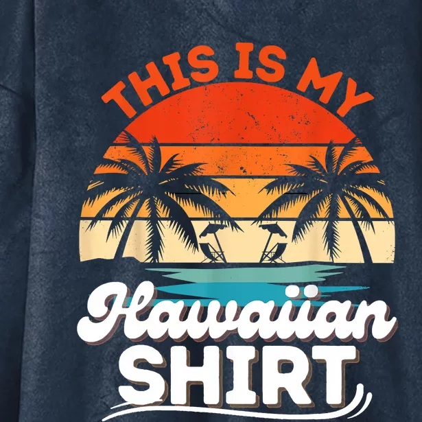 This Is My Hawaiian Retro Summer Vacation Party Hawaii Hooded Wearable Blanket