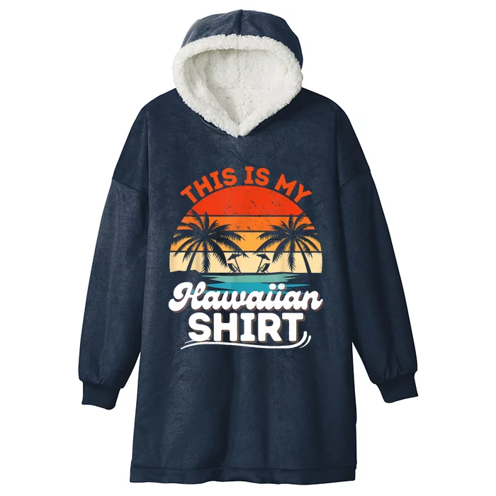 This Is My Hawaiian Retro Summer Vacation Party Hawaii Hooded Wearable Blanket