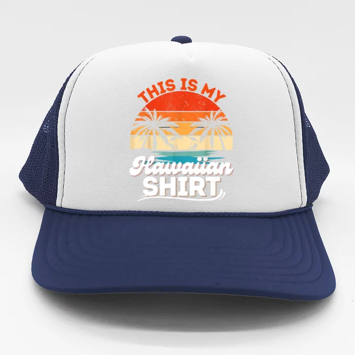 This Is My Hawaiian Retro Summer Vacation Party Hawaii Trucker Hat