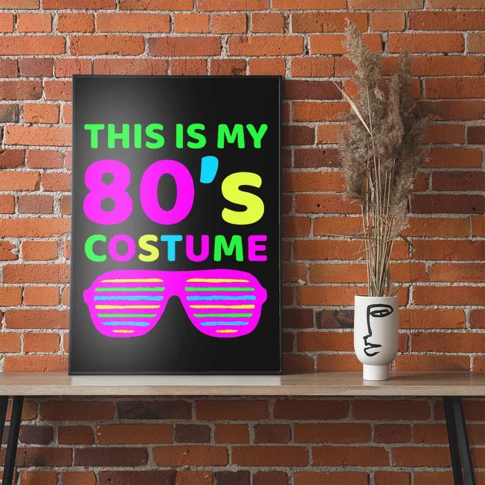 This Is My 80S Costume Outfit Eighties Retro Party Design Poster