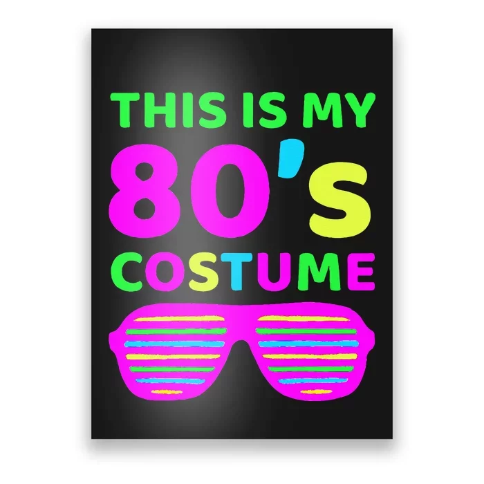 This Is My 80S Costume Outfit Eighties Retro Party Design Poster