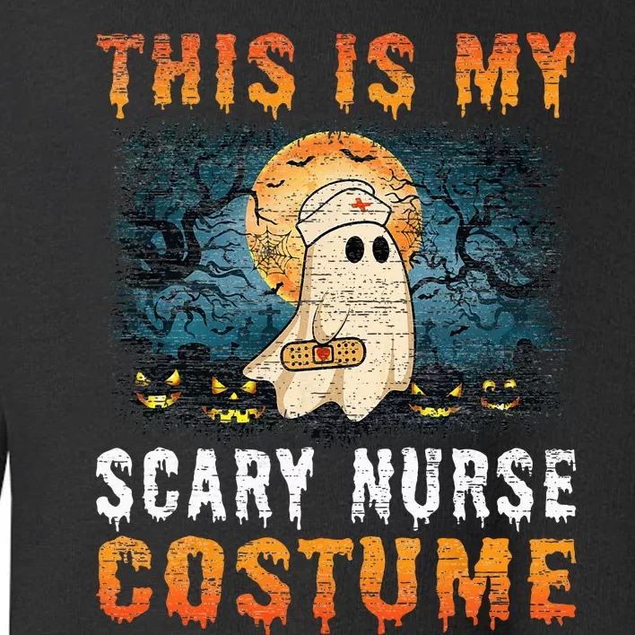 This Is My Scary Nurse Costume Fun Halloween Toddler Sweatshirt