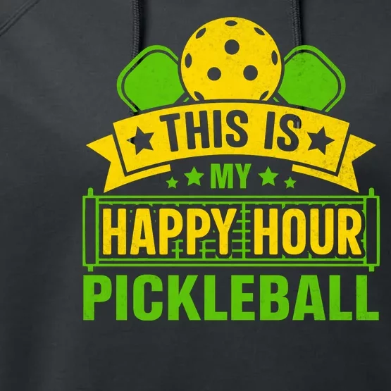 This Is My Happy Hour Pickleball Funny Pickleball Performance Fleece Hoodie