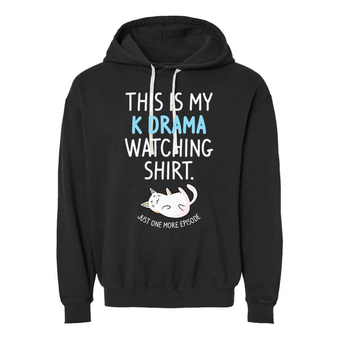 This Is My Kdrama Watching KDrama Korean Drama Lover Garment-Dyed Fleece Hoodie