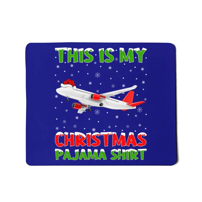 This Is My Christmas Pajama Funny Gift Airplane Christmas Gift Mousepad