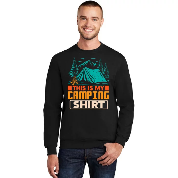 This Is My Camping Shirt_ Funny Camper Vintage Tall Sweatshirt