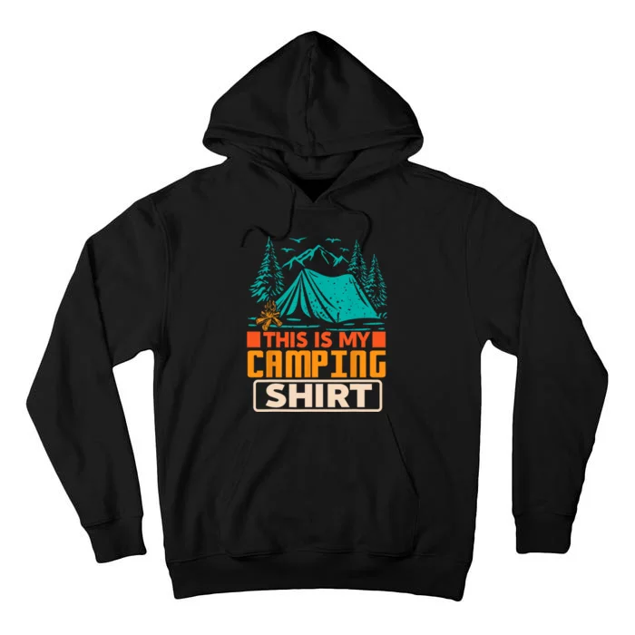 This Is My Camping Shirt_ Funny Camper Vintage Tall Hoodie