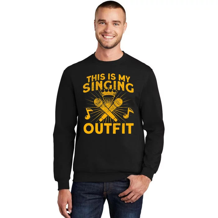 This Is My Singing Outfit Karaoke Singer Tall Sweatshirt