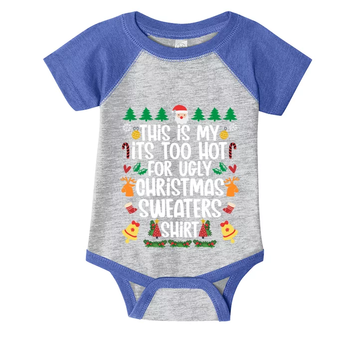 This Is My It's Too Hot For Ugly Christmas Sweaters Cute Gift Infant Baby Jersey Bodysuit