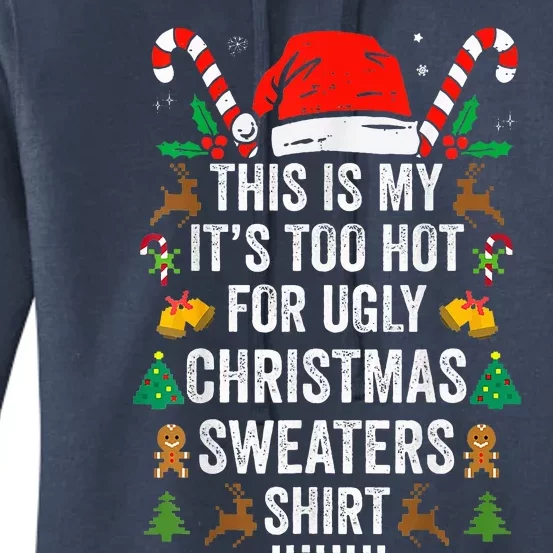 this is my its too hot  ugly christmas sweaters Women's Pullover Hoodie