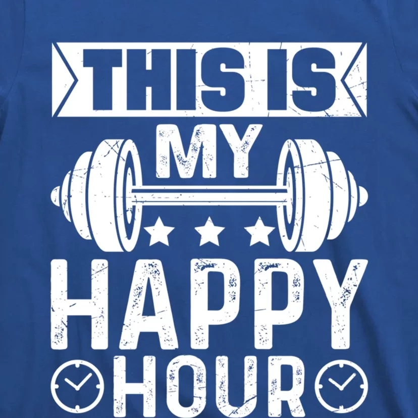 This Is My Happy Hour Gym Lovers Fitness Workout Costume Cute Gift T-Shirt