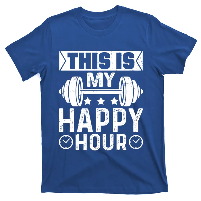 This Is My Happy Hour Gym Lovers Fitness Workout Costume Cute Gift T-Shirt