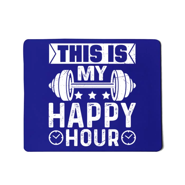 This Is My Happy Hour Gym Lovers Fitness Workout Costume Cute Gift Mousepad