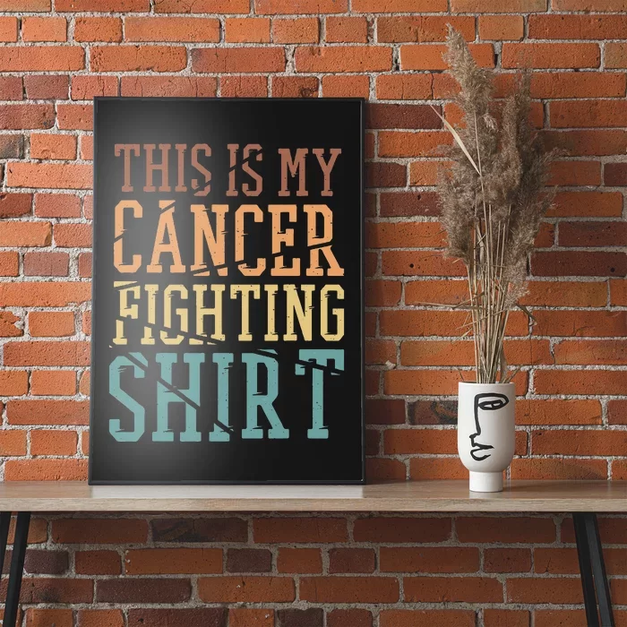 This Is My Cancer Fighting  Cancer Chemo Awareness Poster