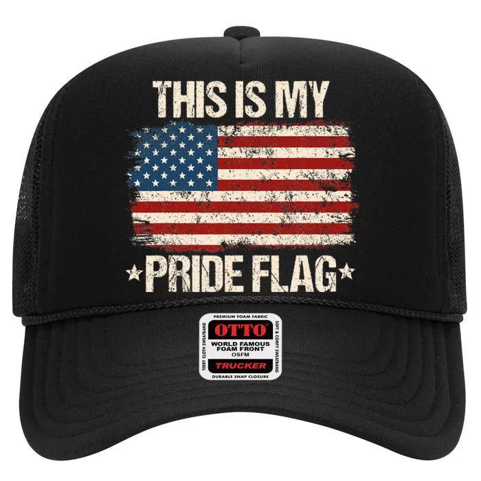 This Is My Pride Flag USA American 4th Of July US Patriotic High Crown Mesh Trucker Hat