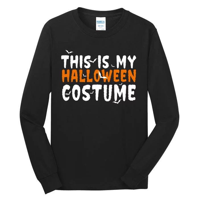 This Is My Halloween Costume Spooky Tall Long Sleeve T-Shirt