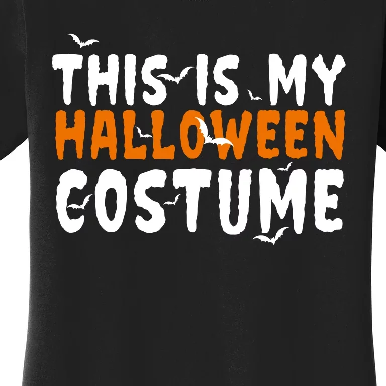 This Is My Halloween Costume Spooky Women's T-Shirt