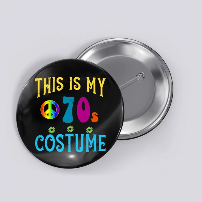 This Is My 70s Costume Button