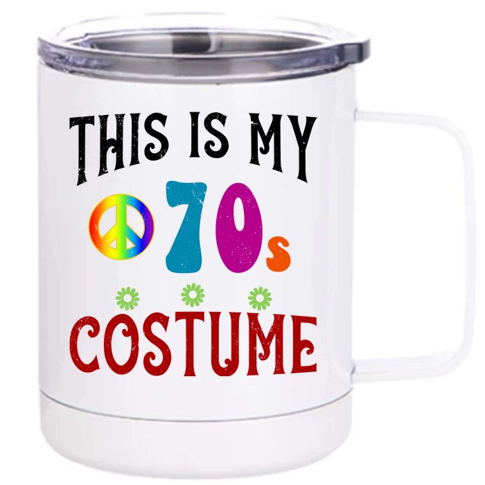 This Is My 70s Costume Front & Back 12oz Stainless Steel Tumbler Cup