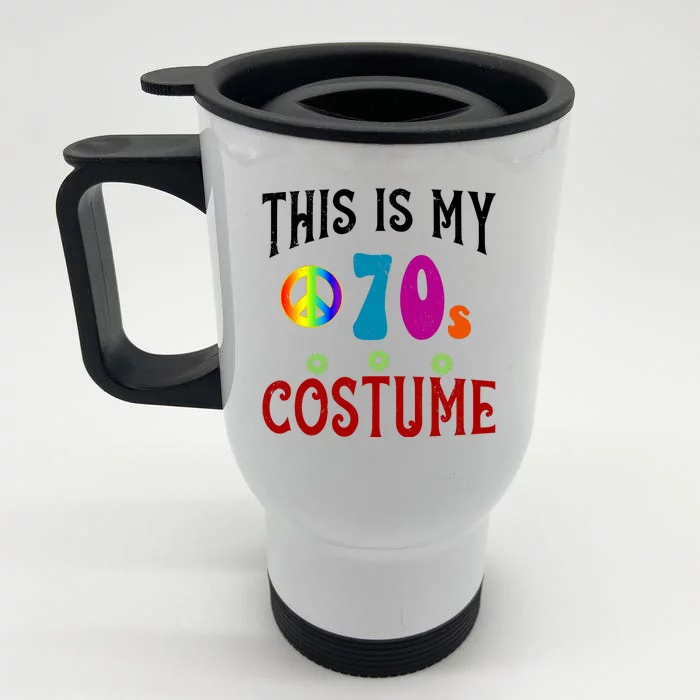 This Is My 70s Costume Front & Back Stainless Steel Travel Mug