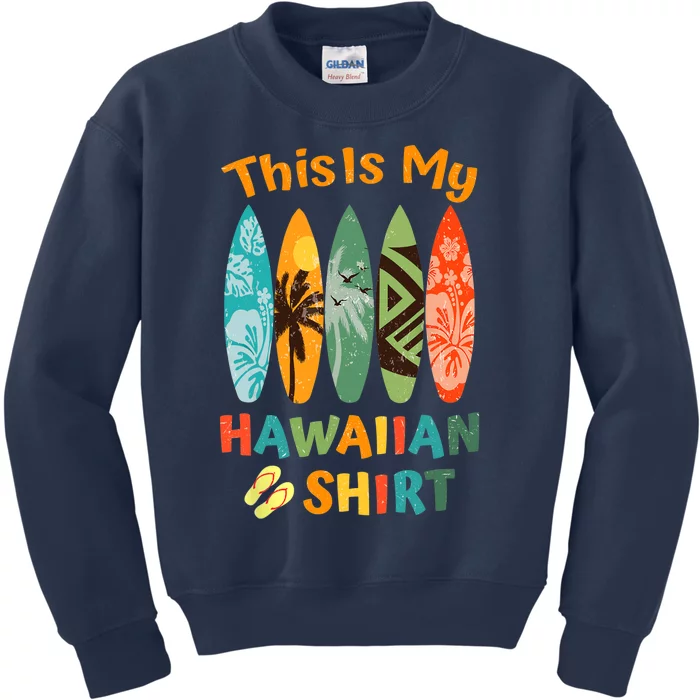 This Is My Hawaiian Luau Aloha Hawaii Beach Pineapple Summer Kids Sweatshirt