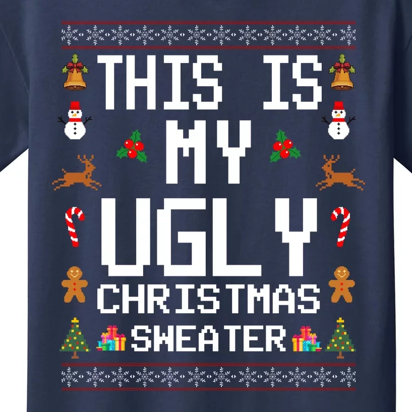 This Is My Ugly Christmas Sweater Funny Festive Kids T-Shirt