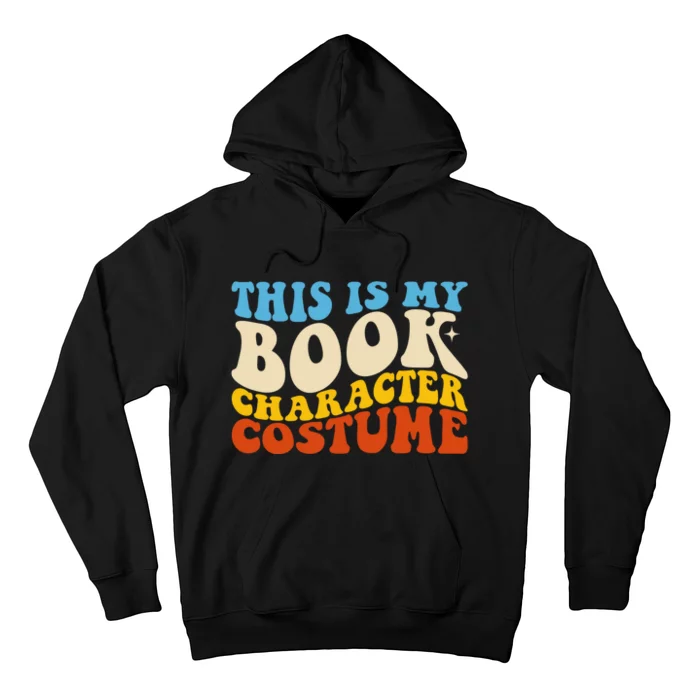 This Is My Book Character Costume Funny Bookworm Book Groovy Hoodie