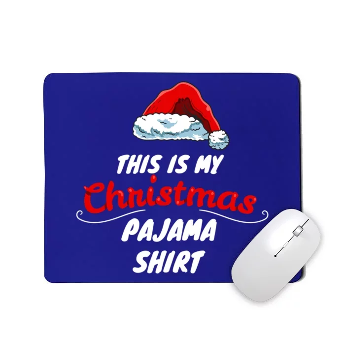 This Is My Christmas Pajama Funny Gift Sleepwear Santa Hat Quote Cool Gift Mousepad