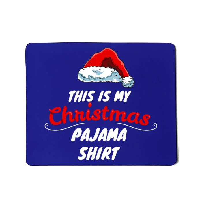 This Is My Christmas Pajama Funny Gift Sleepwear Santa Hat Quote Cool Gift Mousepad