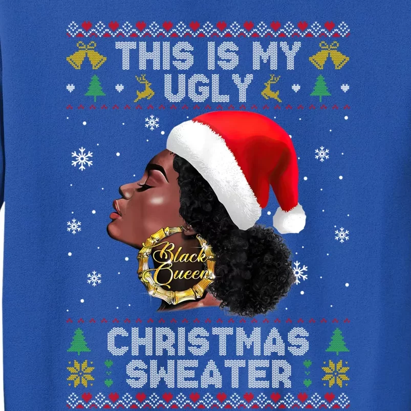 This Is My Ugly Sweater Funny Christmas Black Queen Santa Gift Tall Sweatshirt