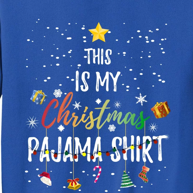 This Is My Christmas Pajama Gift Funny Xmas Light Tree Gift Tall Sweatshirt