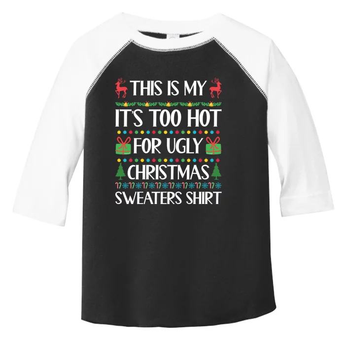 This Is My It's Too Hot For Ugly Christmas Sweaters Toddler Fine Jersey T-Shirt