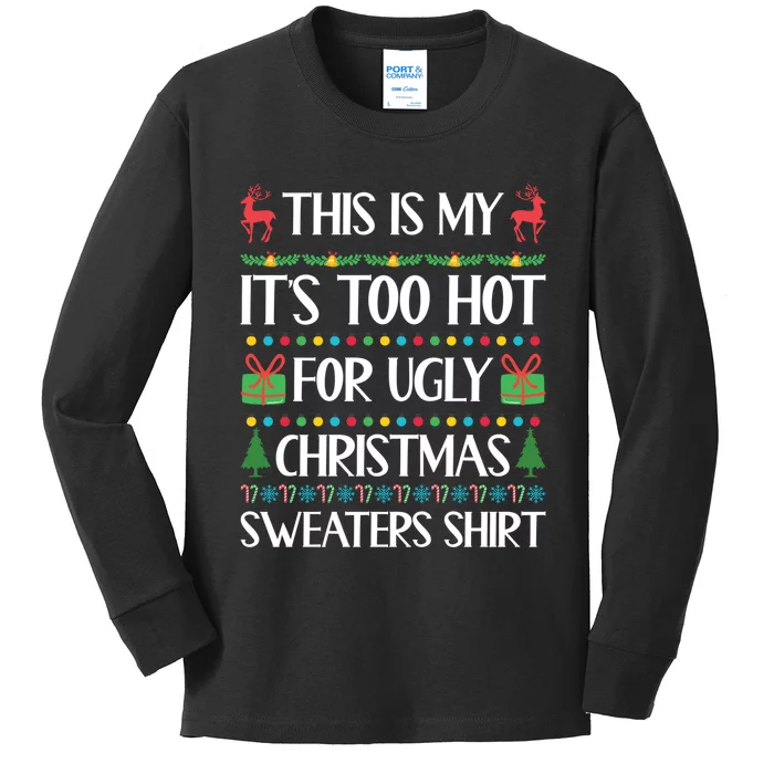 This Is My It's Too Hot For Ugly Christmas Sweaters Kids Long Sleeve Shirt