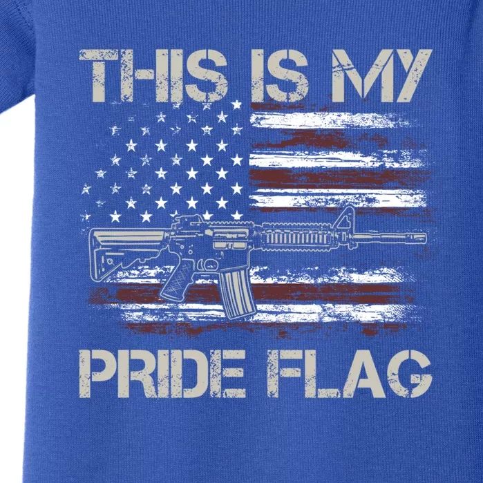 This Is My Pride Flag Usa Patriots Gun American Flag Meaningful Gift Baby Bodysuit