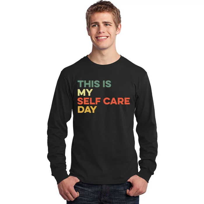 This Is My Self Care Day Mental Health Awareness Supporter Long Sleeve Shirt