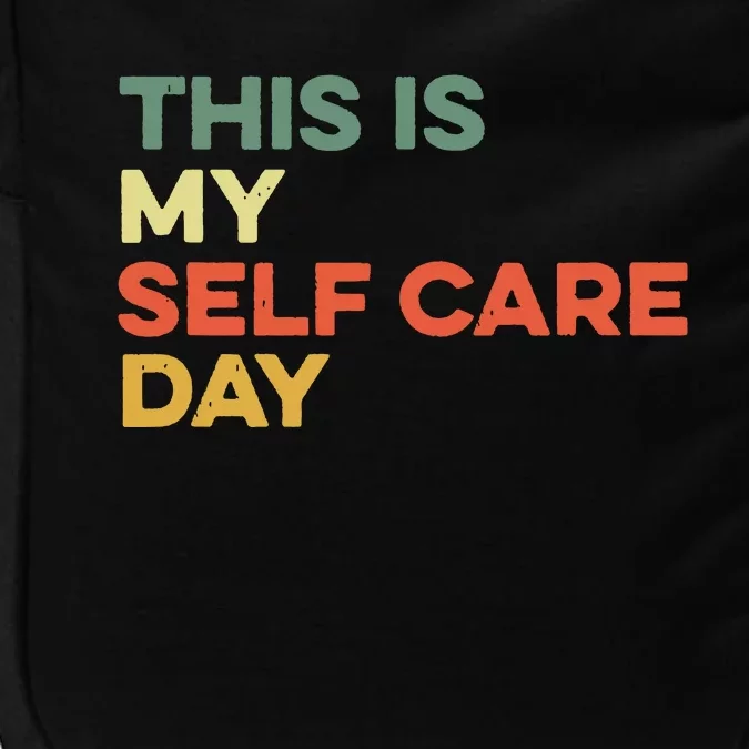 This Is My Self Care Day Mental Health Awareness Supporter Impact Tech Backpack