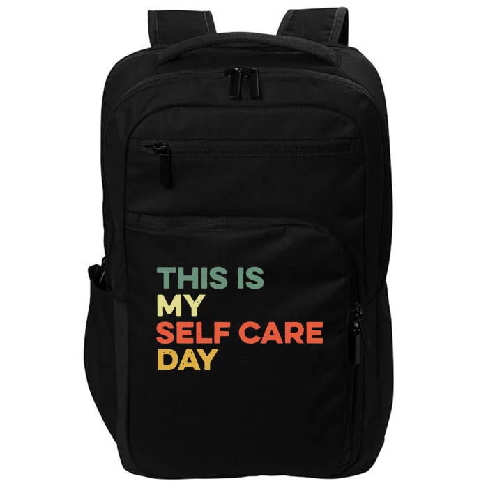 This Is My Self Care Day Mental Health Awareness Supporter Impact Tech Backpack