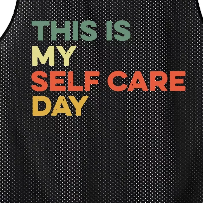 This Is My Self Care Day Mental Health Awareness Supporter Mesh Reversible Basketball Jersey Tank