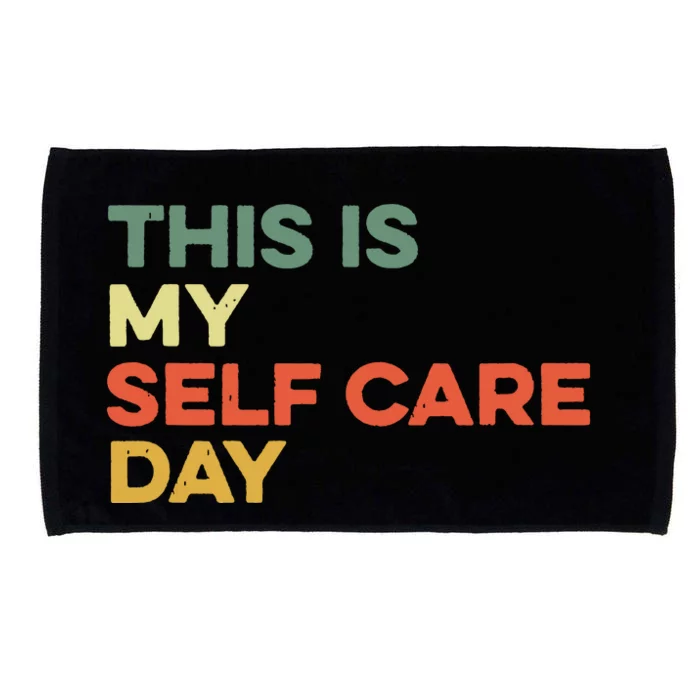 This Is My Self Care Day Mental Health Awareness Supporter Microfiber Hand Towel