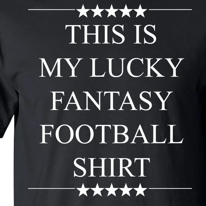 This Is My Lucky Fantasy Football Tall T-Shirt