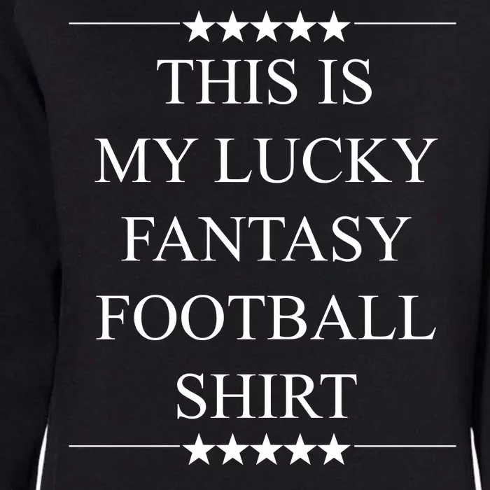 This Is My Lucky Fantasy Football Womens California Wash Sweatshirt