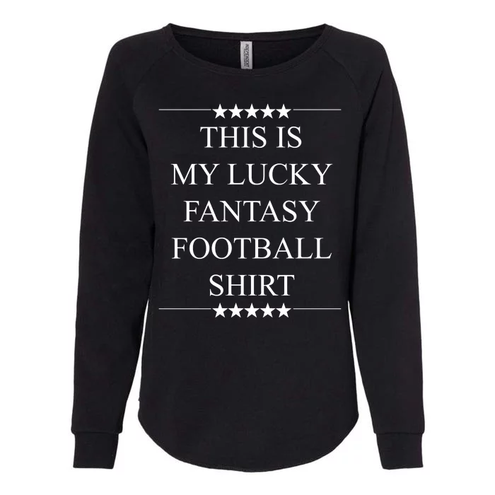 This Is My Lucky Fantasy Football Womens California Wash Sweatshirt