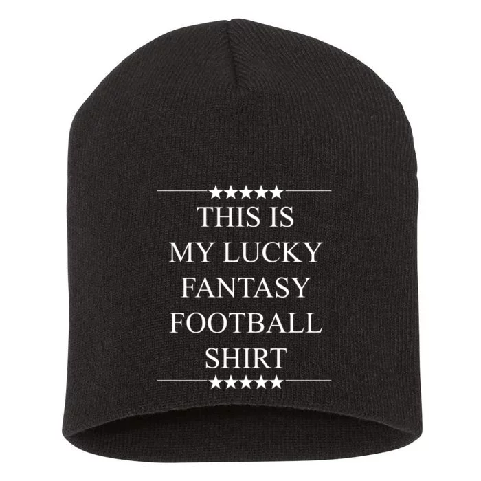 This Is My Lucky Fantasy Football Short Acrylic Beanie