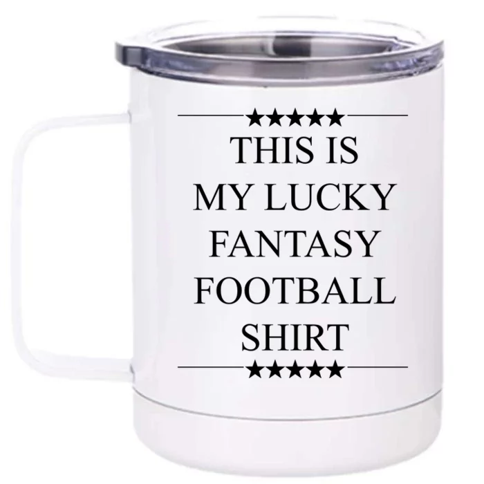 This Is My Lucky Fantasy Football Front & Back 12oz Stainless Steel Tumbler Cup