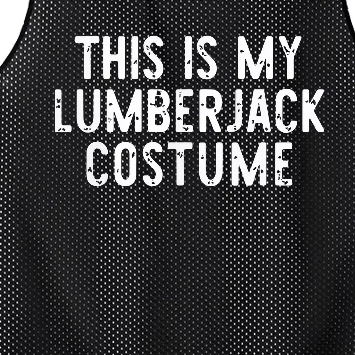 This Is My Lumberjack Halloween Costume Easy Lazy Mesh Reversible Basketball Jersey Tank