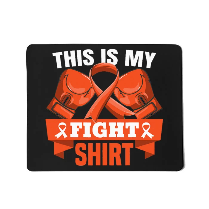 This Is My Fight Leukemia Cancer Fighter Strong Mousepad